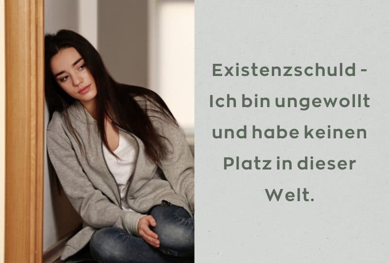 Existenzschuld – Ich bin ungewollt und habe keinen Platz in dieser Welt.